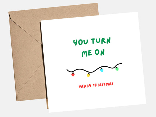Funny Romantic ‚ÄúYou Turn Me On‚Äù Christmas light Card for Partner, Husband, Wife, Girlfriend, Boyfriend, Flirty Christmas Card for Him or Her