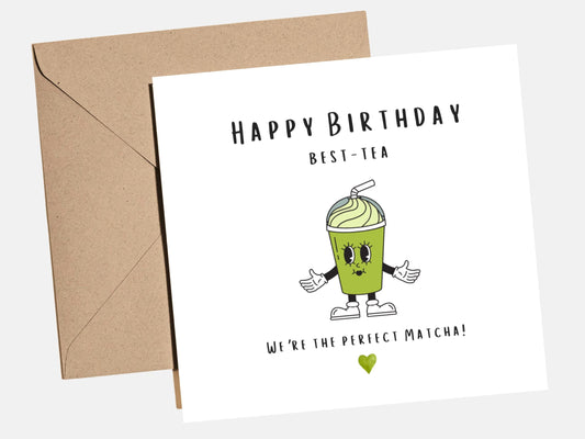 Funny Tea Birthday Card - Matcha Birthday Card for friend or best friend
