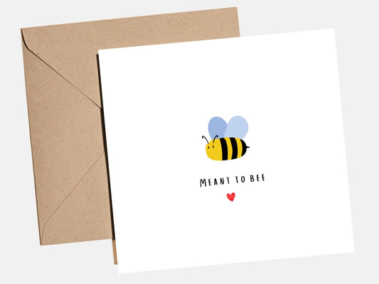 Romantic "Meant to Bee" Card - Wedding Card, Anniversary Card, Valentines Day Card for Partner, Wife, Husband, Boyfriend, Girlfriend, Fiance
