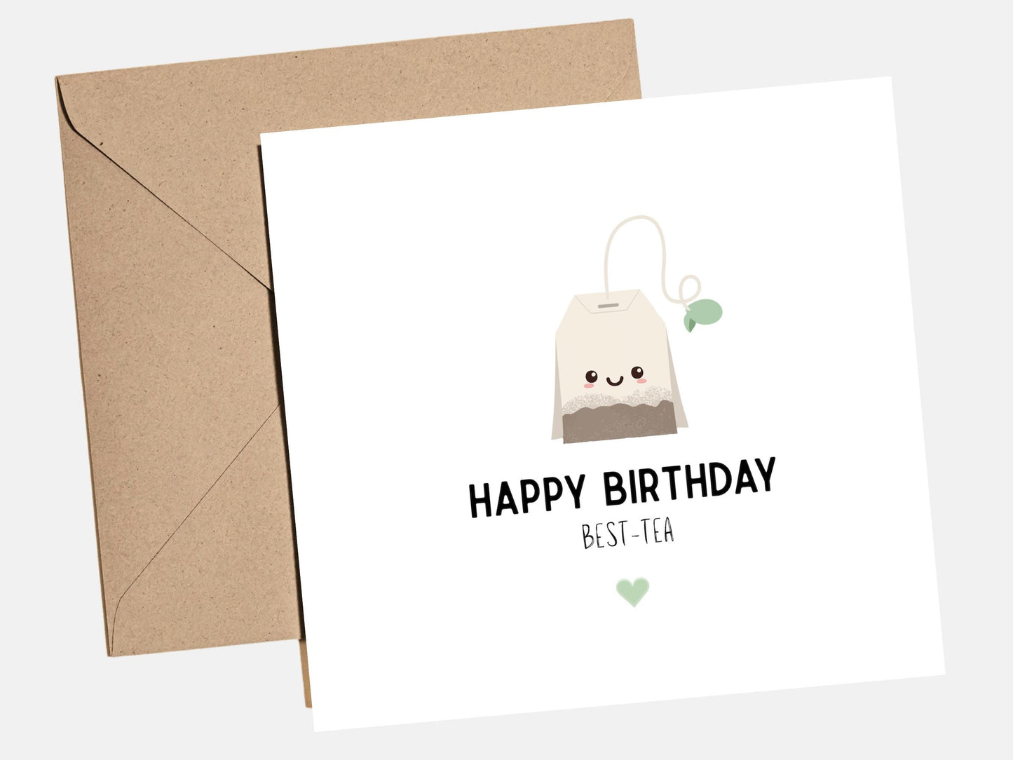 Funny birthday card for a tea lover featuring playful text about being the best tea, designed as a lighthearted birthday gift for a friend who loves tea.