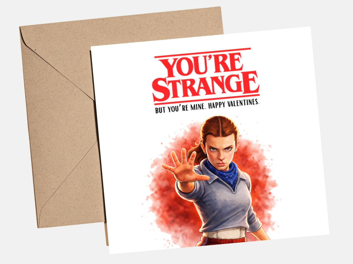 Funny Valentine‚Äôs Day card with text ‚Äúyou‚Äôre strange and I love you‚Äù, quirky affectionate love card for him or her