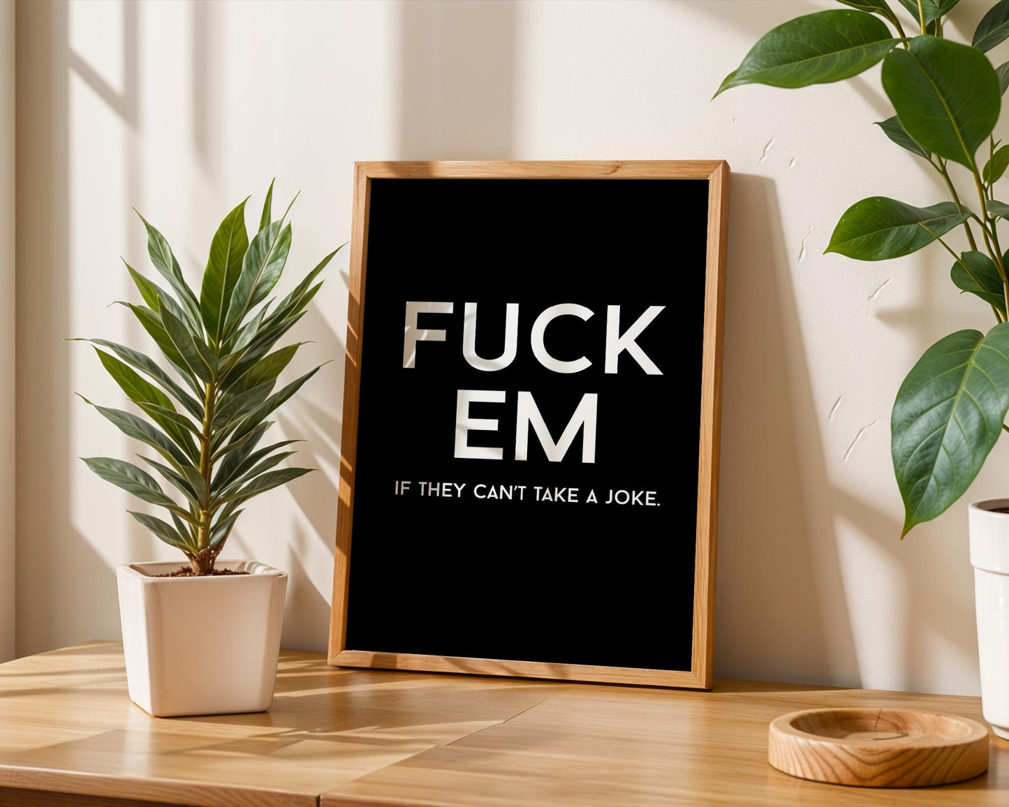 Fuck em if they can't take a joke - Rude Wall Art - swear word print, swear word poster, funny wall art, funny prints, swearing prints
