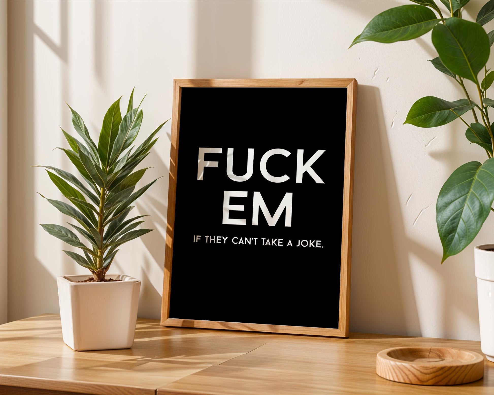 Fuck em if they can't take a joke - Rude Wall Art - swear word print, swear word poster, funny wall art, funny prints, swearing prints