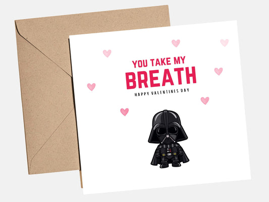 Funny Star Wars Valentine‚Äôs Card ‚Äì You Take My Breath Card ‚Äì Nerdy Valentine for Boyfriend Girlfriend Husband Wife - funny valentines card