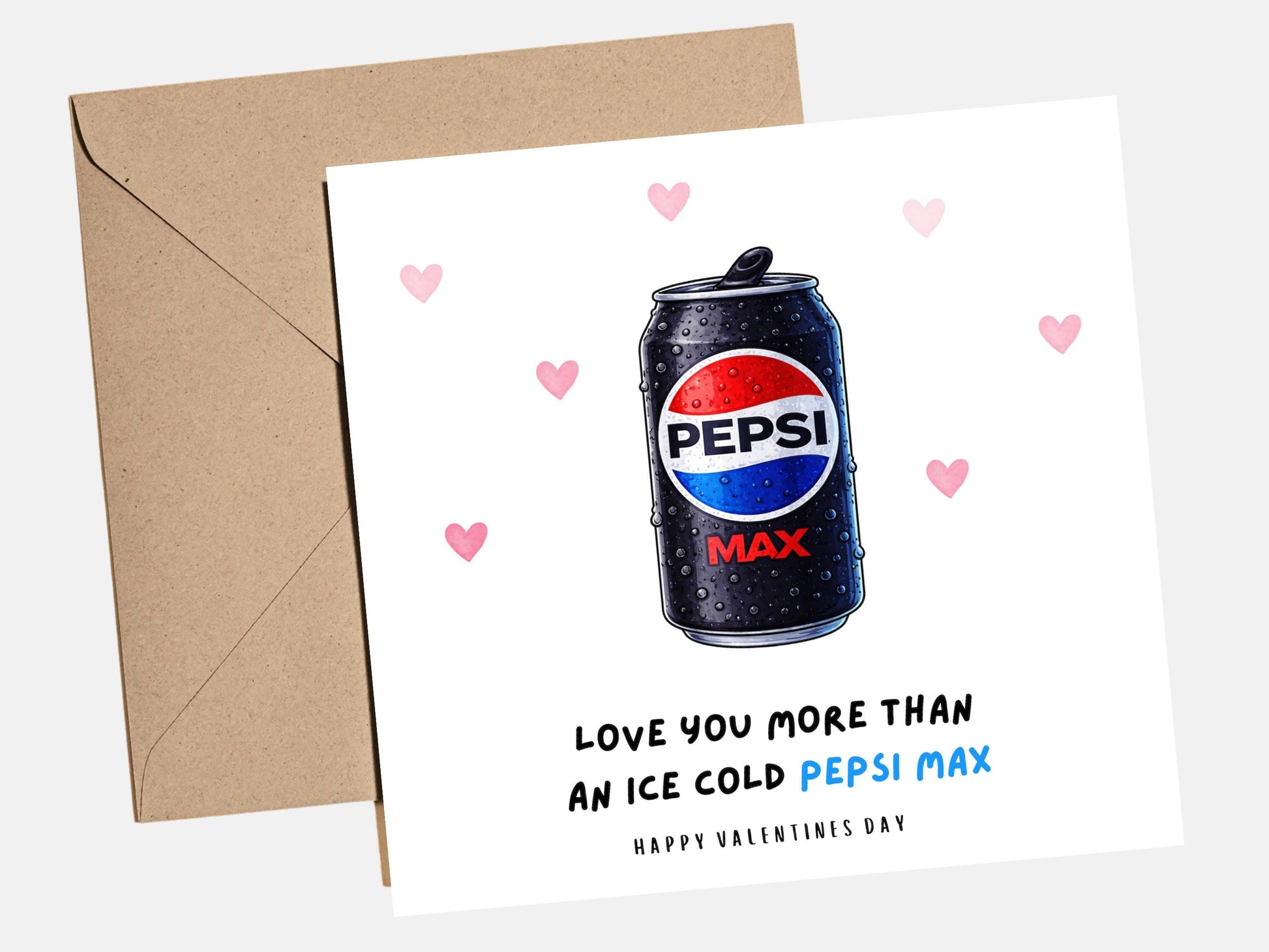Funny Valentine‚Äôs Day card with text ‚ÄúI love you more than Pepsi Max‚Äù, playful cola themed love card for him or her