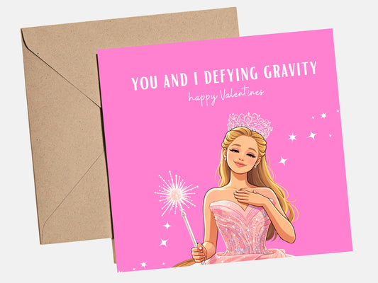 Wicked Valentine Card - Glinda "Defying Gravity" for girlfriend, boyfriend, best friend, him, her - Wicked Valentines, Valentines Day Card, wicked for good