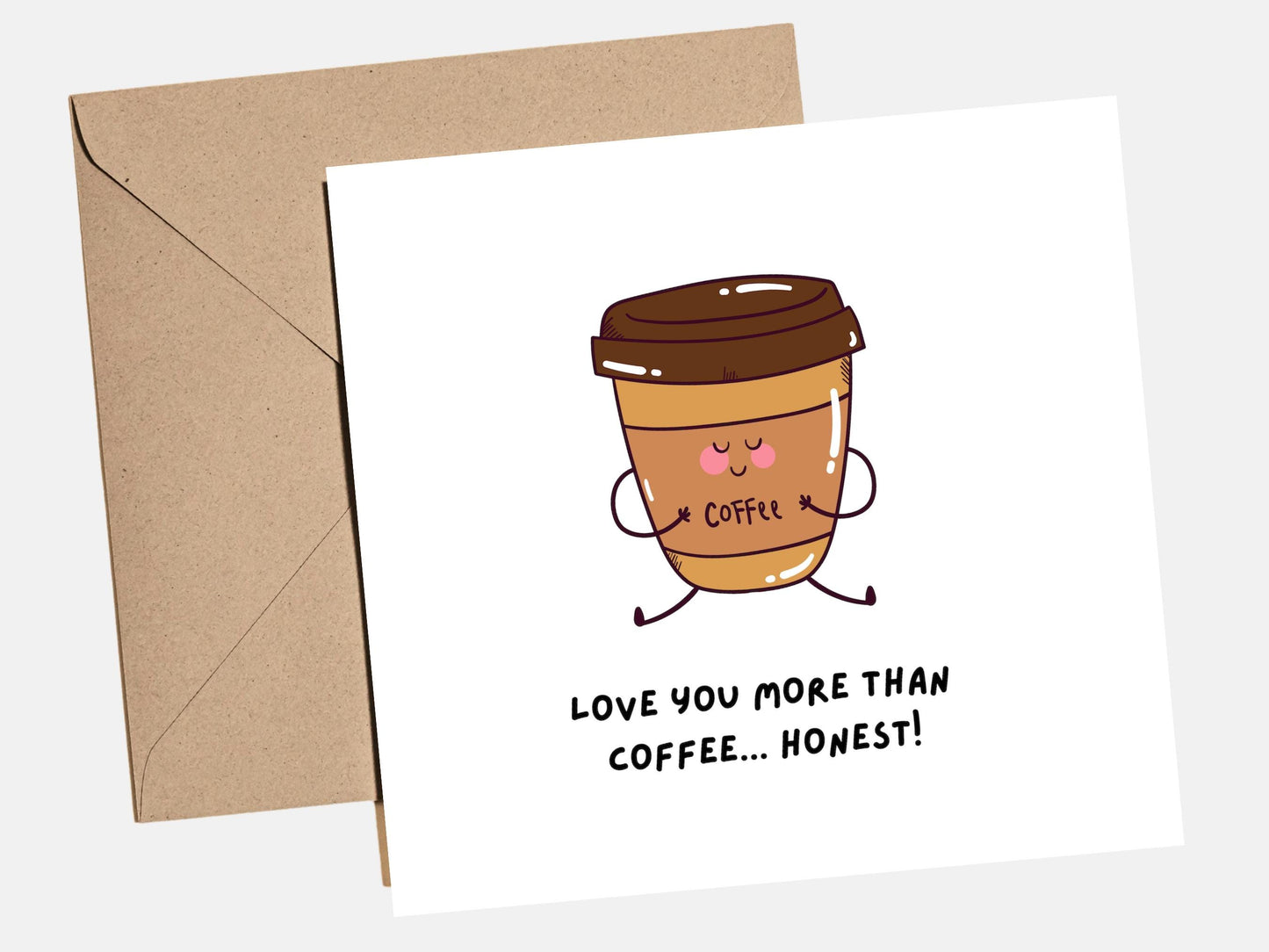 Funny Valentine‚Äôs Day card with text ‚ÄúI love you more than coffee‚Äù, coffee themed love card for him or her