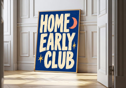 A framed view of the cream HOME EARLY CLUB lettering is displayed at a white panelled doorway.